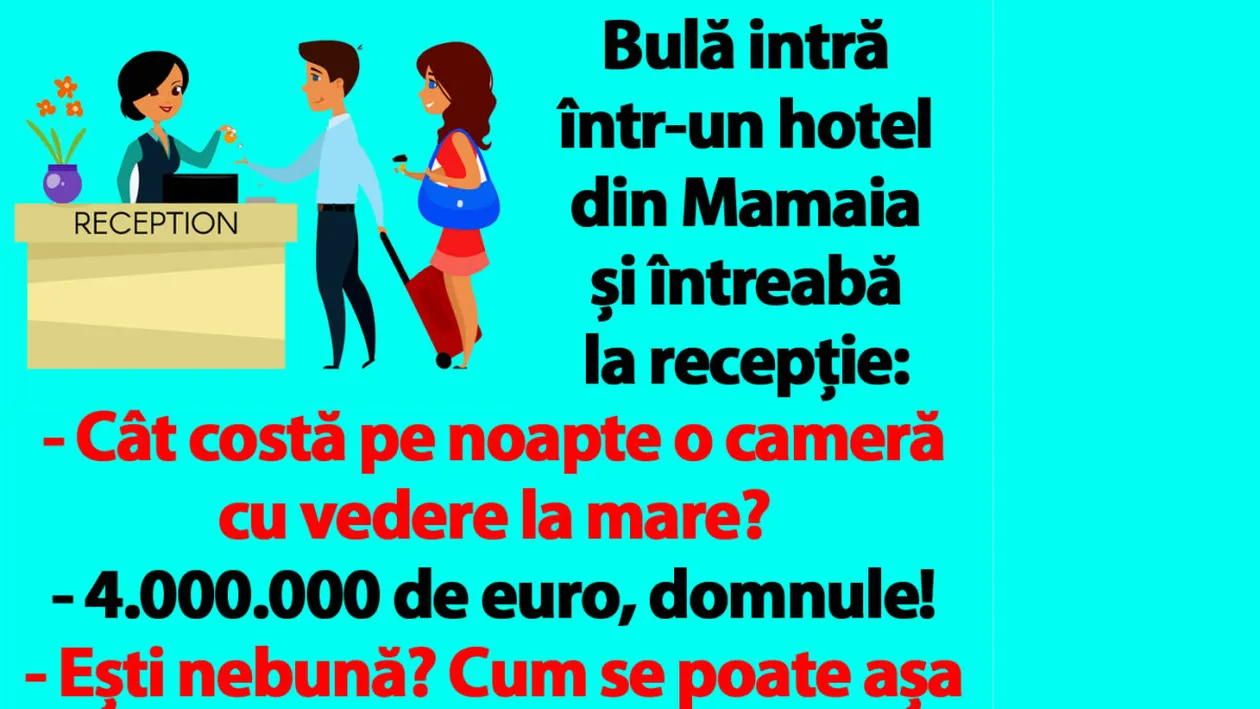 BANC | Bulă intră într-un hotel din Mamaia, întreabă cât costă o cameră și primește răspuns: 4.000.000 de euro