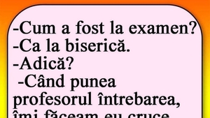 Bancul sfârșitului de săptămână | "Cum a fost la examen?"