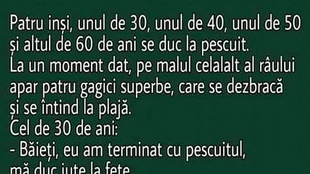 BANCUL ZILEI | Pescuitul, fetele și bătrânețea