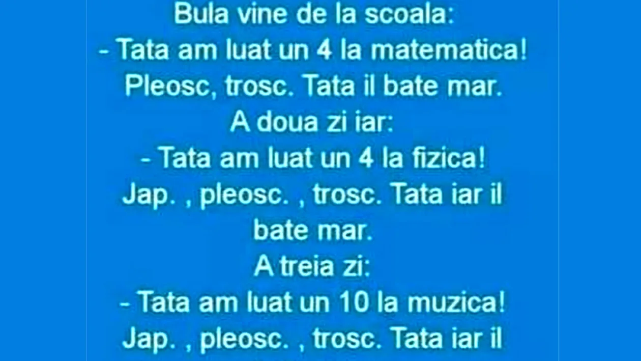 BANC | Bulă vine de la școală: Tată, am luat un 4 la matematică!