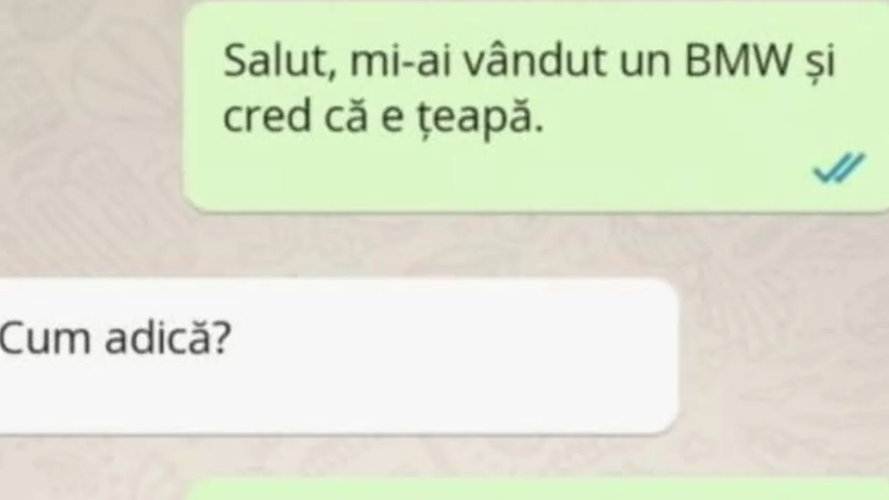 Bancul zilei! Salut, mi-ai vândut un BMW și cred că e țeapă