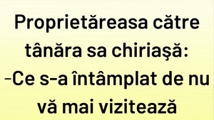 BANCUL ZILEI | Proprietăreasa și tânăra sa chiriașă