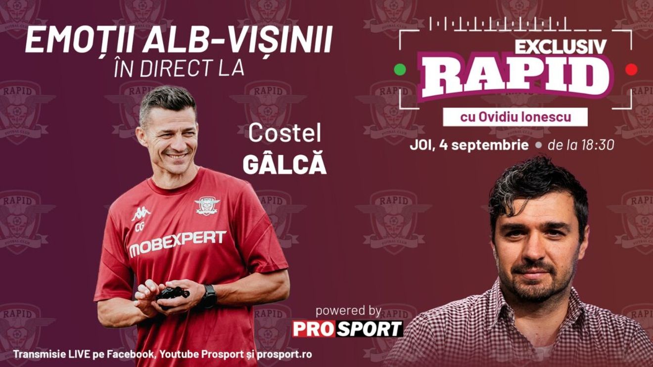 Costel Gâlcă este invitatul special de astăzi, la "EXCLUSIV RAPID", de la ora 18:30, pe YouTube - ProSport