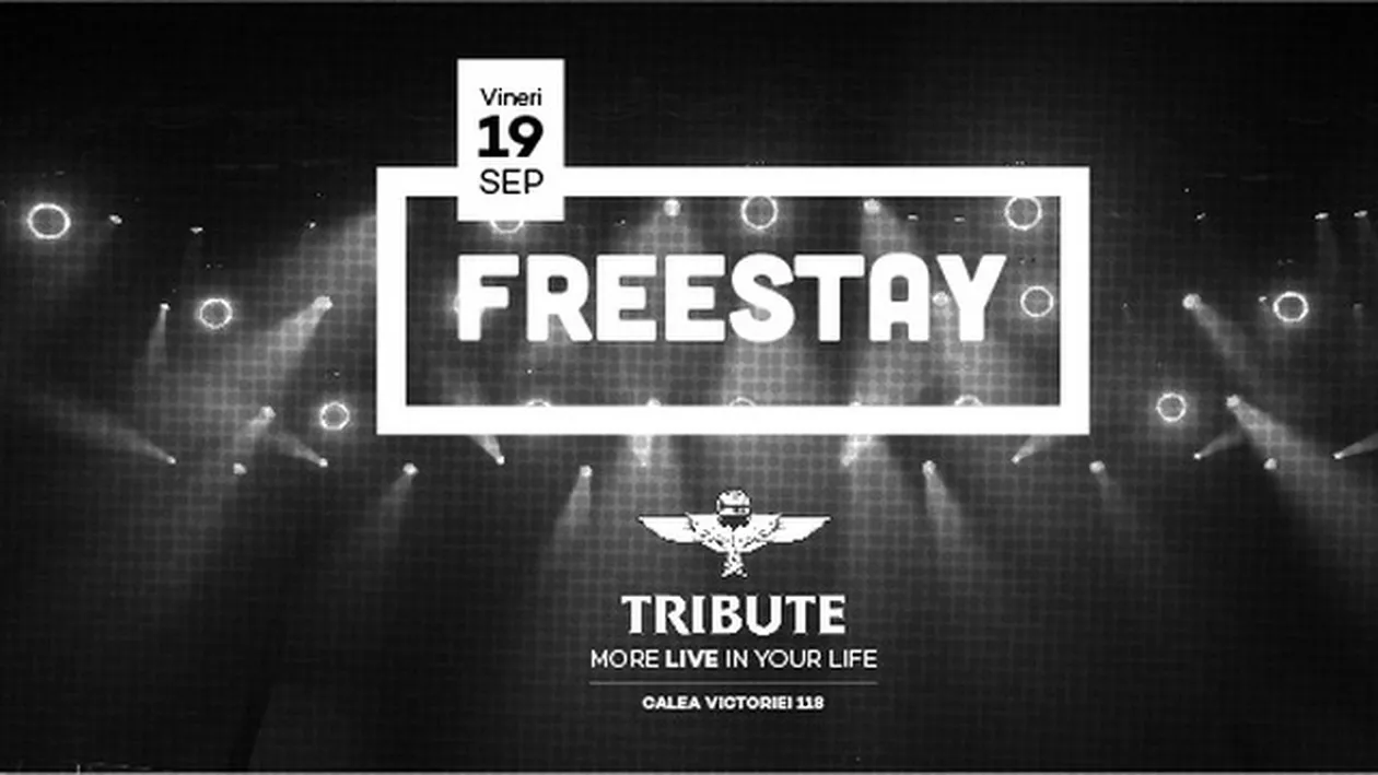Astazi de la 22:00 se redeschide clubul TRIBUTE, cu un super concert Freestay