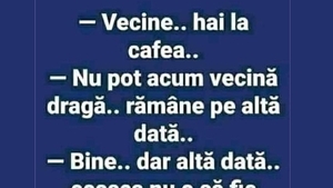 BANCUL ZILEI | "Vecine, hai la cafea!"