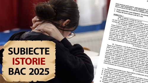 BACALAUREAT 2025 | Ce subiecte au picat astăzi, la proba de istorie