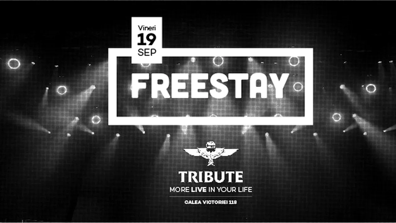 Astazi de la 22:00 se redeschide clubul TRIBUTE, cu un super concert Freestay