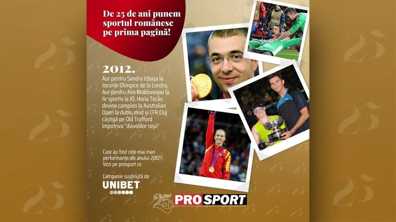 Prosport 25 – 2012. Sandra Izbașa, din nou campioană! Alin Moldoveanu împușcă aurul și el, iar Camora și ai lui înving pe Old Trafford! Horia Tecău triumfă la Australian Open!