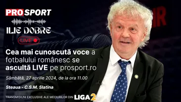 Ilie Dobre comentează LIVE pe ProSport.ro meciul Steaua - C.S.M. Slatina, sâmbătă, 27 aprilie 2024, de la ora 11.00