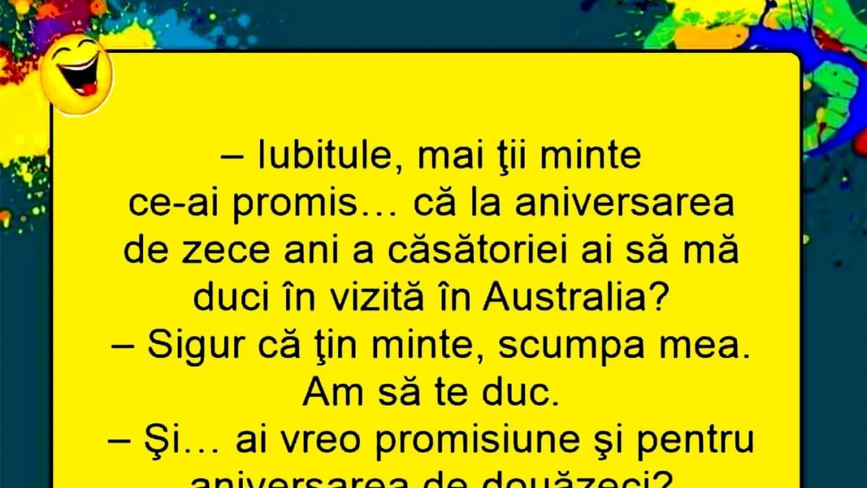BANC | Iubitule, mi-ai promis că la aniversarea de 10 ani o să mă duci în Australia
