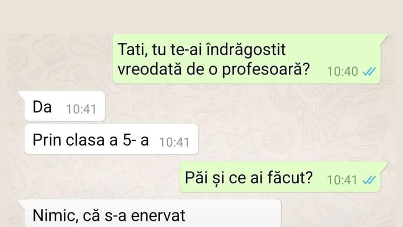 BANC | "Tati, tu te-ai îndrăgostit vreodată de o profesoară?"