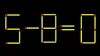 Test de inteligență | Mutați un singur chibrit pentru a corecta 5 – 8 = 0