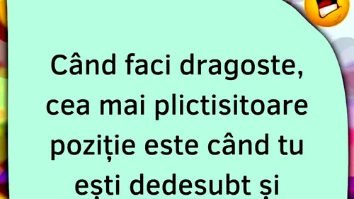 Bancul sfârșitului de săptămână | Care e cea mai plictisitoare poziție