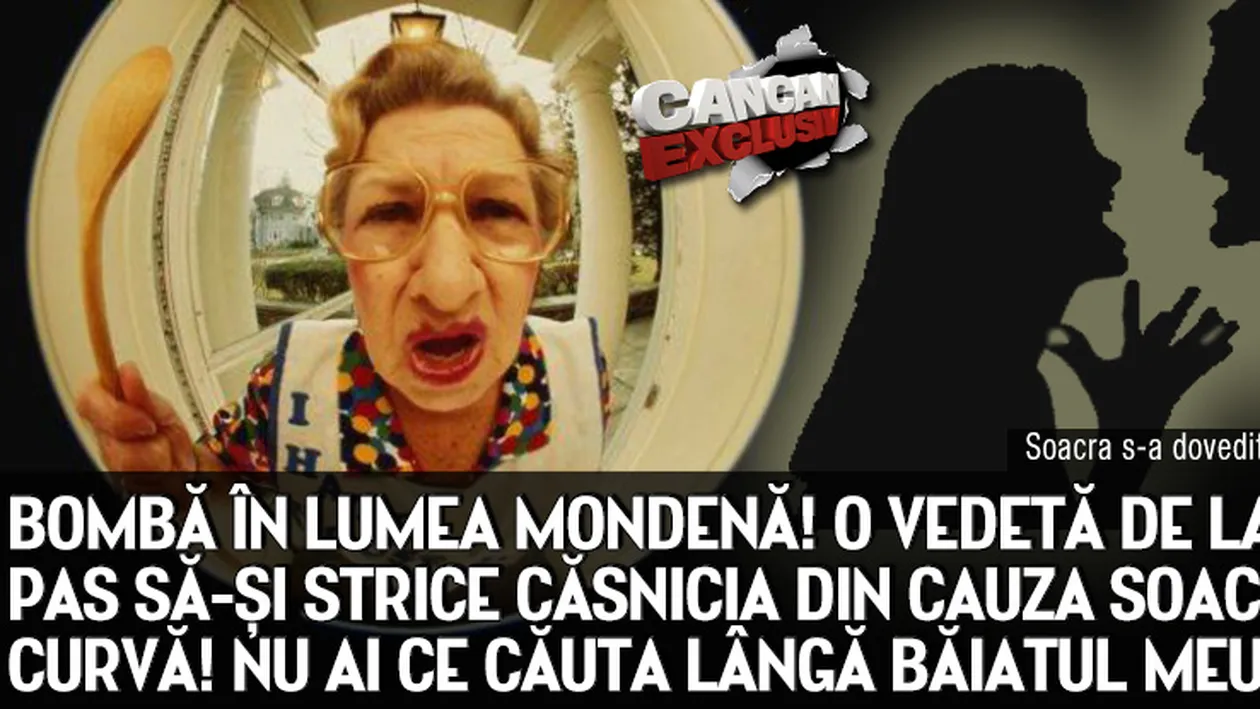 Vedeta la un pas sa-si strice casnicia din cauza soacrei: Esti o curva! Nu ai ce cauta langa baiatul meu