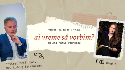Un ceas de poezie cu Prof. Univ. Dr. Codruţ Sarafoleanu, în podcastul ”Ai vreme să vorbim?”