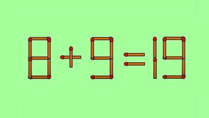 TEST IQ | 8 + 9 = 19 este greșit. Corectați egalitatea mutând un singur băț de chibrit