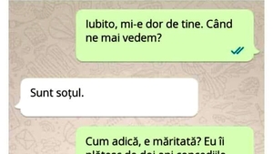 BANCUL ZILEI | "Iubito, mi-e dor de tine! Când ne mai vedem?"
