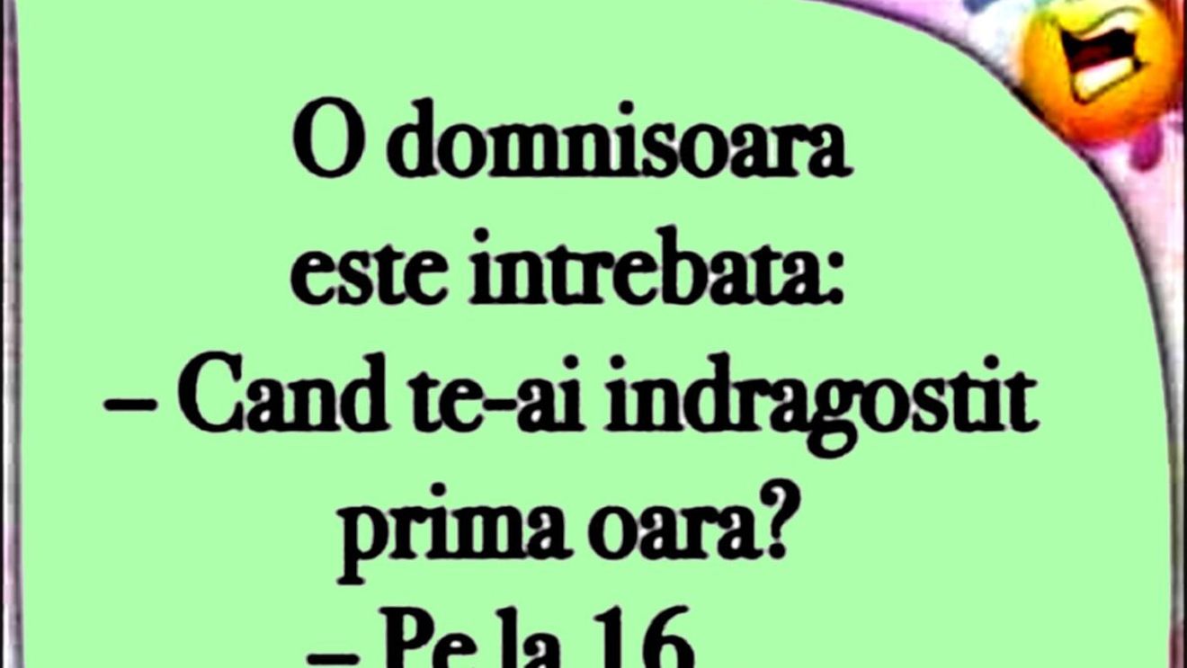 Bancul sfârșitului de săptămână | "Când te-ai îndrăgostit prima dată?"