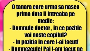 BANCUL ZILEI | "Domnule doctor, în ce poziție voi naște copilul?"