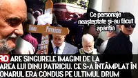 Ce nu s-a vazut la inmormantarea lui Dinu Patriciu! Ce personaje neasteptate si-au facut aparitia