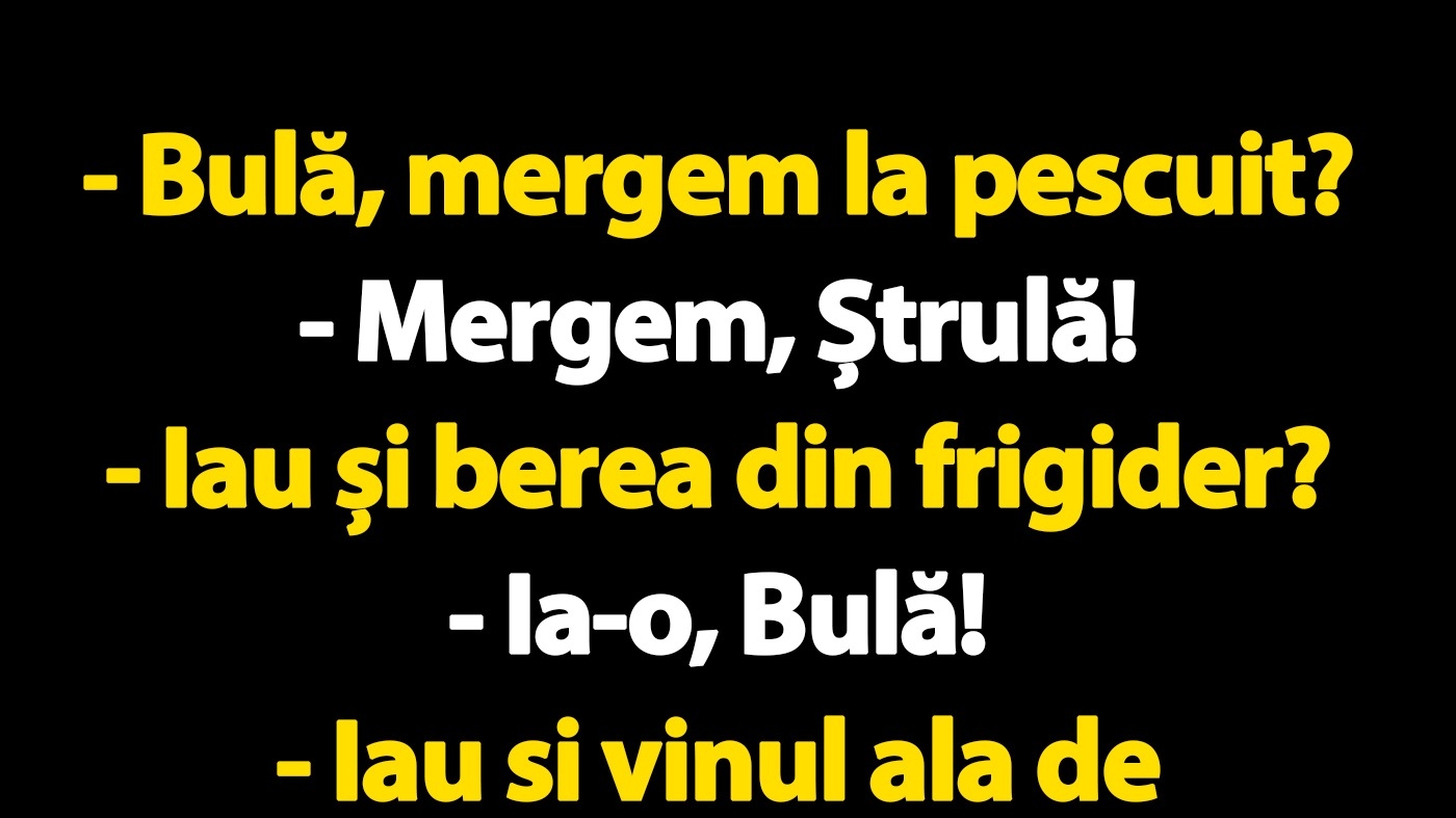 BANC | Bulă și Ștrulă se duc la pescuit