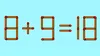 Test de inteligență | Mutați un singur chibrit pentru a corecta 8 + 9 = 18