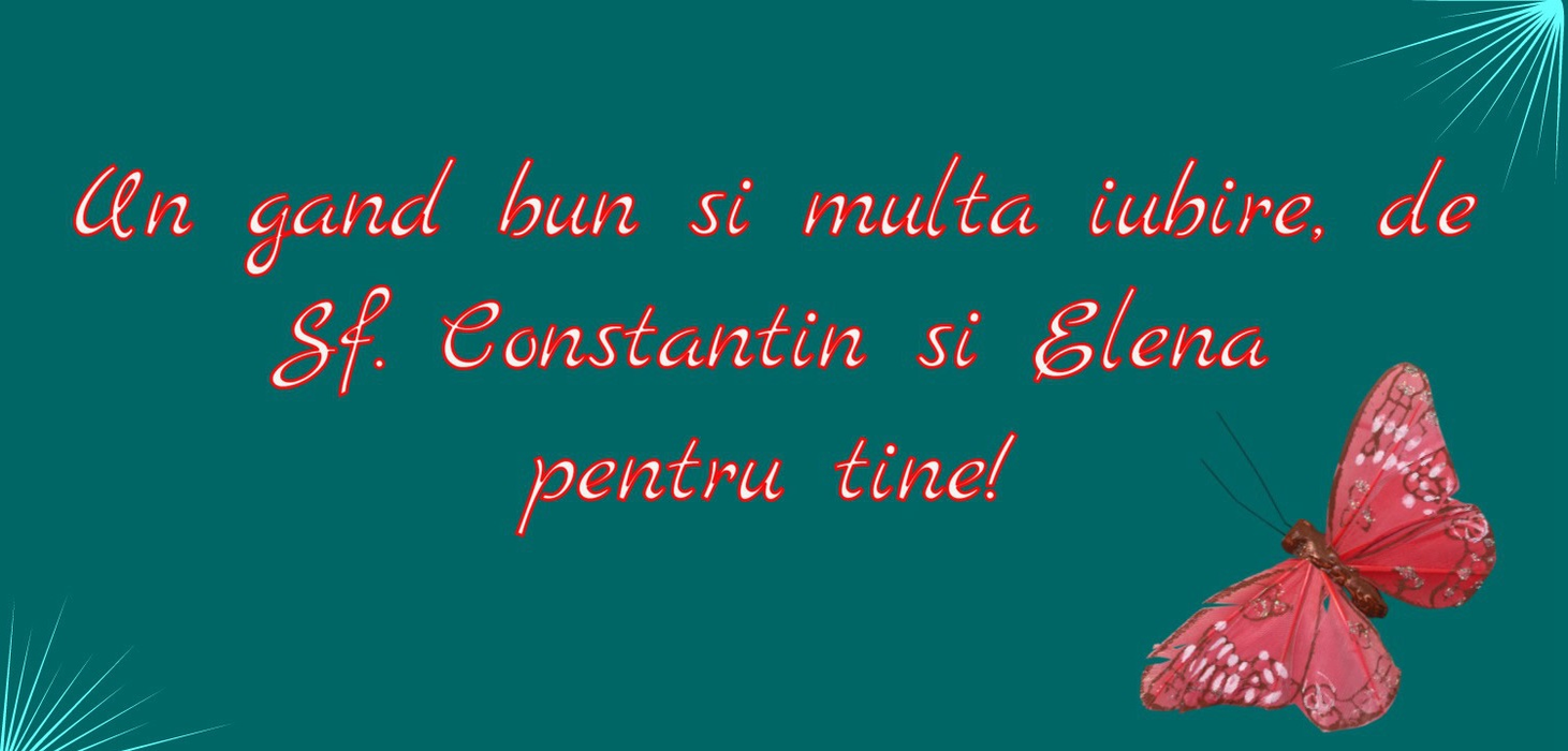 Sfinții Constantin și Elena. Cele mai frumoase mesaje și felicitări