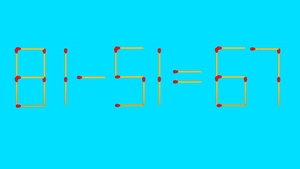 TEST IQ | Mutați 2 chibrituri pentru a corecta 81 - 51 = 67