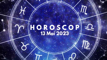 Horoscop 13 mai 2023. Lista nativilor care nu trebuie să plece urechea la zvonuri