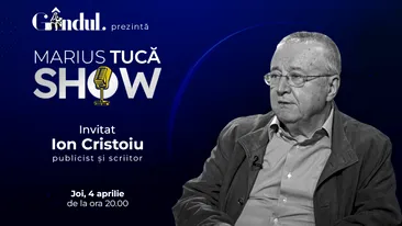 Marius Tucă Show începe joi, 04 aprilie, de la ora 20.00, live pe gândul.ro. Invitat: Ion Cristoiu