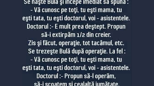 BANC | Se naște Bulă și începe imediat să spună: "Vă cunosc pe toți! Tu ești mama, tu ești tata, tu ești.."