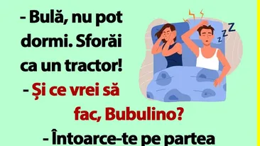BANC | Bulă, sforăi ca un tractor!