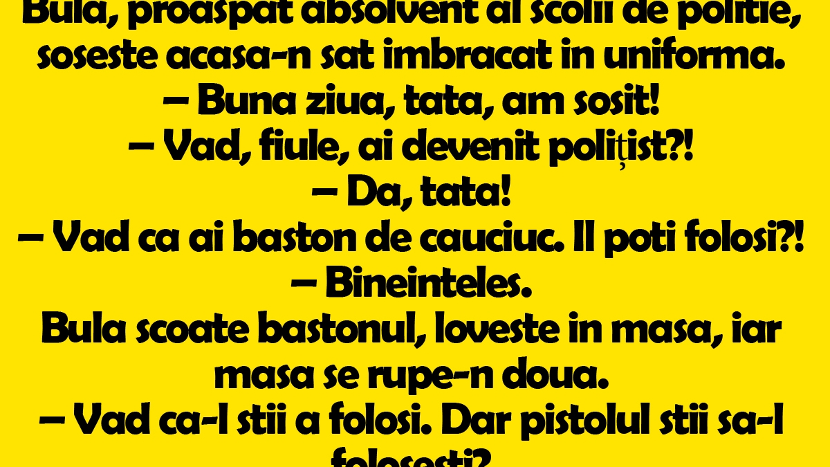 BANC | Bulă, proaspăt absolvent al şcolii de poliţie, soseşte acasă-n sat îmbrăcat în uniformă