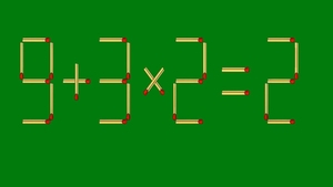 Test de inteligență cu chibrituri | Mutați un singur băț pentru a corecta 9 + 3 x 2 = 2