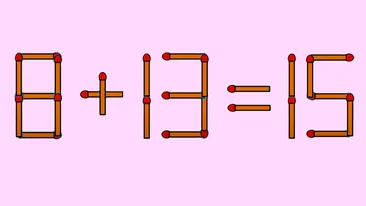 Test IQ exclusiv pentru genii | Corectați 8 + 13 = 15, mutând un singur chibrit