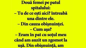 BANCUL ZILEI | Două femei, pe patul de spital: "Tu de ce ești aici?"