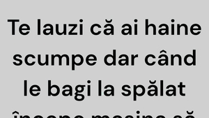 BANCUL ZILEI | Te lauzi că ai haine scumpe...
