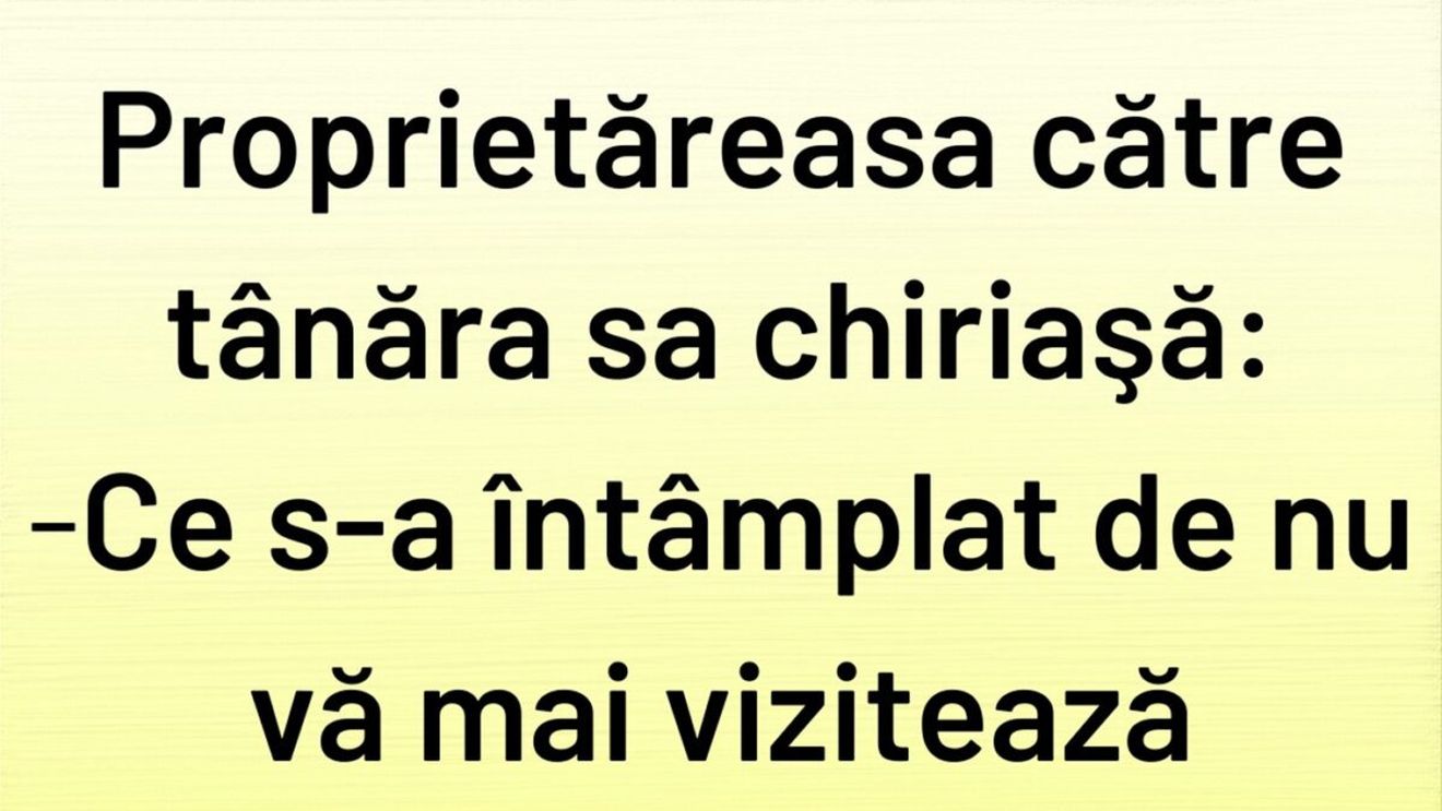 BANCUL ZILEI | Proprietăreasa și tânăra sa chiriașă