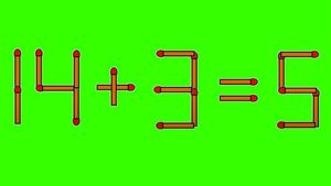 Test de inteligență | Corectați 14 + 3 = 5, mutând un singur chibrit