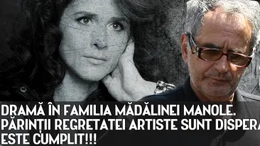 DRAMĂ în familia Mădălinei MANOLE. Părinţii regretatei artiste sunt DISPERAŢI... Este CUMPLIT!!!