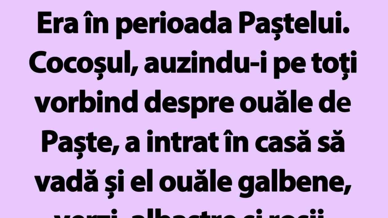 Bancul de Paște | Ce fac cocoșii în prima zi de Paște?
