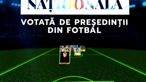 Juriul președinților din fotbal a decis! Cine face parte din echipa „Naționala 100”
