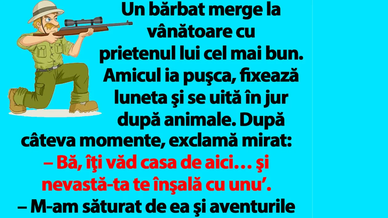 Bancul de weekend | Nevastă-ta te înşală cu unu’!