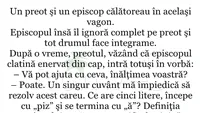 BANC | Un episcop face rebus: Ce are 5 litere, începe cu 'piz', se termină cu 'ă' și e specific feminin?
