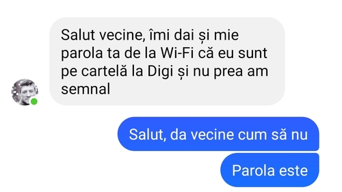 BANC | "Vecine, îmi dai și mie parola ta de la Wi-Fi, că eu sunt pe cartelă Digi și nu prea am semnal?"
