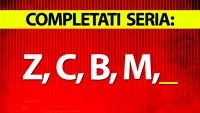 Test IQ pentru cei mai inteligenți români | Completați seria: Z, C, B, M,..