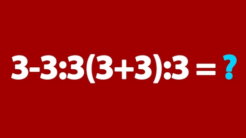 Testul IQ la care și geniile greșesc | Calculați 3-3:3(3+3):3 = ?
