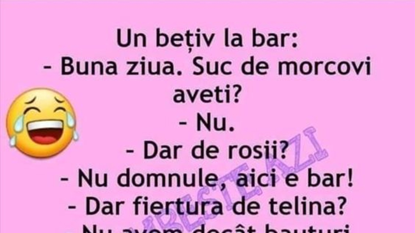 BANCUL ZILEI | Un bețiv, la bar: "Suc de morcovi aveți?"