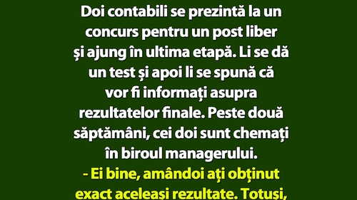BANCUL ZILEI | Doi contabili se prezintă la un concurs pentru un post liber și ajung în ultima etapă