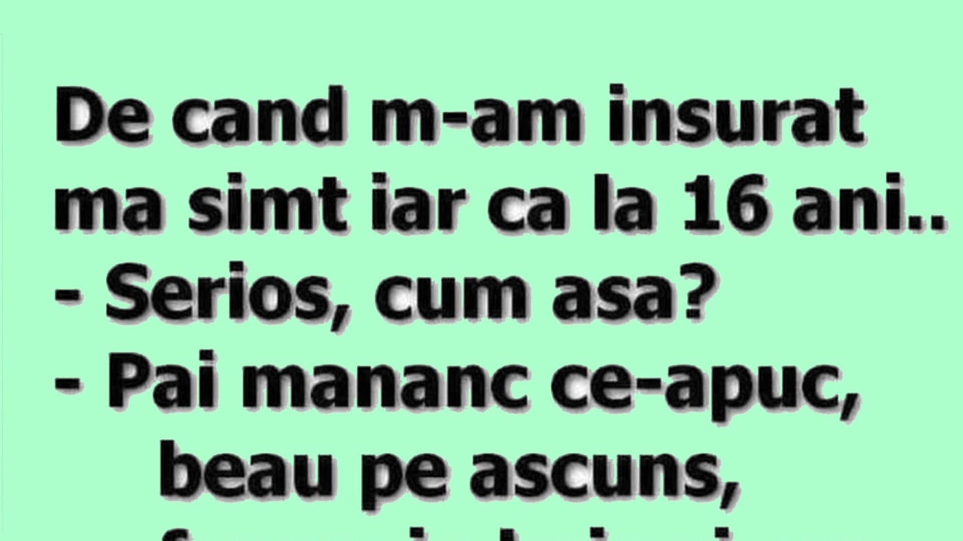 BANCUL ZILEI | Ca la 16 ani...
